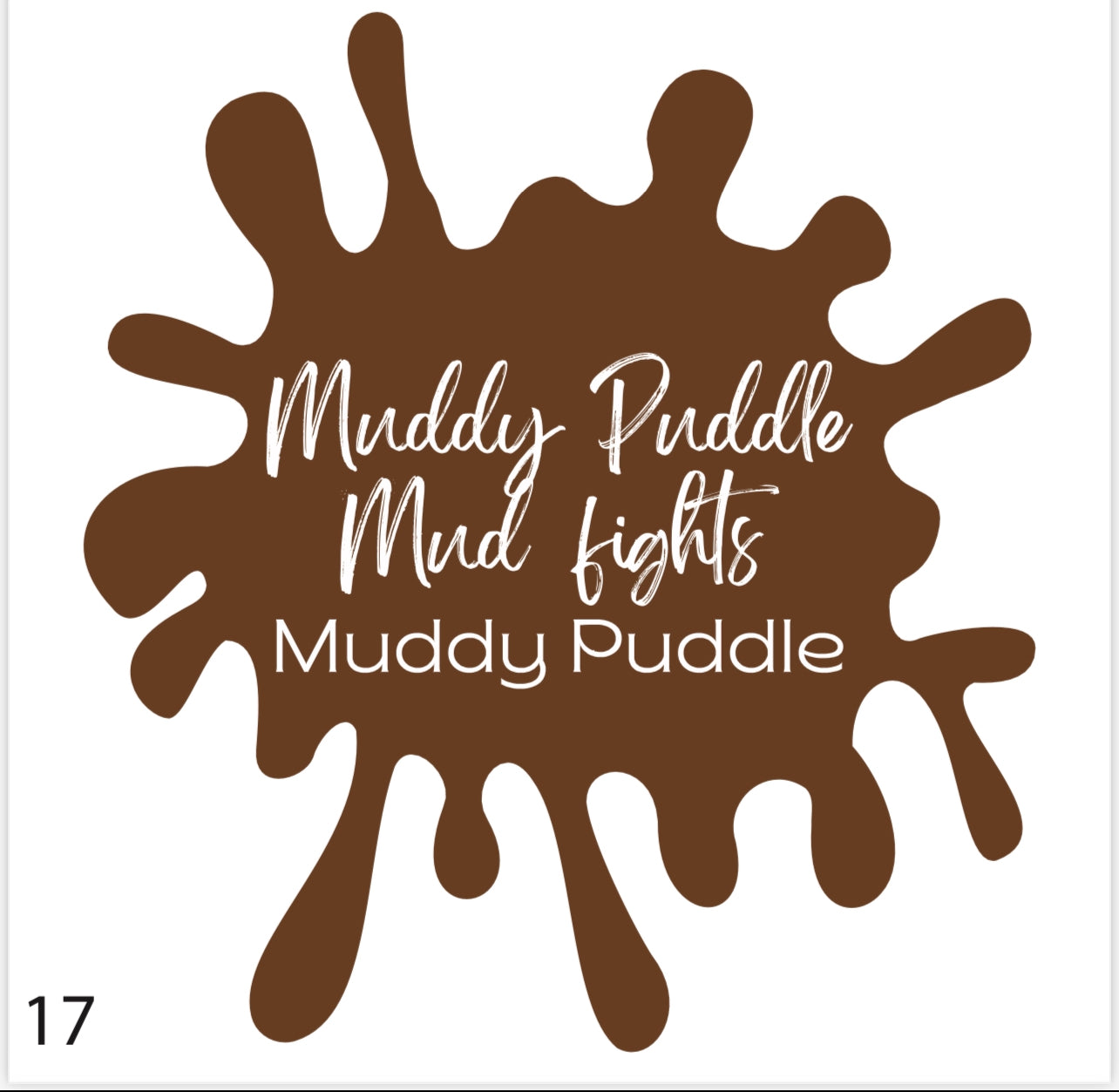 Muddy Puddle Mud fights