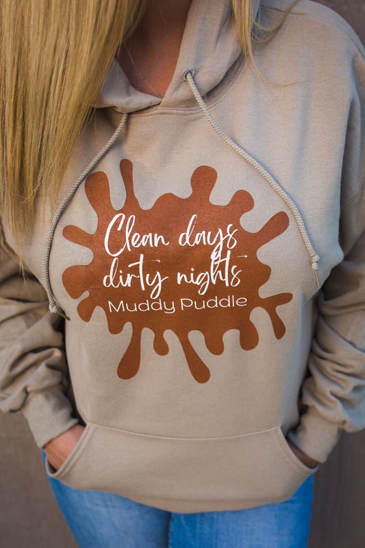 Clean Days Dirty Nights Hoodie