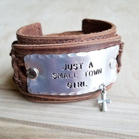 Just A Small Town Girl Hand Stamped Leather Cuff