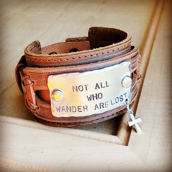 Not All Who Wander Are Lost Leather Wide Cuff